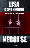 Neboj se - Lisa Gardnerov