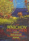 Mnichov - zc metropole umn 1870-1918 - Ale Filip,Roman Musil