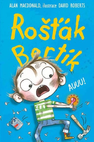 Rok Bertk - Auuu! - Alan MacDonald; David Roberts