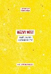 Nzvy mst - Pam, identita, kulturn ddictv - Jaroslav David; Pemysl Mcha
