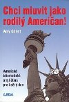 Chci mluvit jako rodil amerian - Amy Gillett