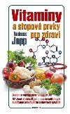 Vitaminy a stopov prvky pro zdrav - Andreas Jopp