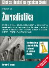 Chci se dostat na vysokou kolu! urnalistika - Ji Pavelka; Petr Pavlk
