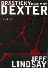 Drasticky dojemn dexter - Jeff Lindsay