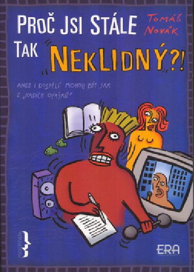 Proč jsi stále tak neklidný?! - Tomáš Novák