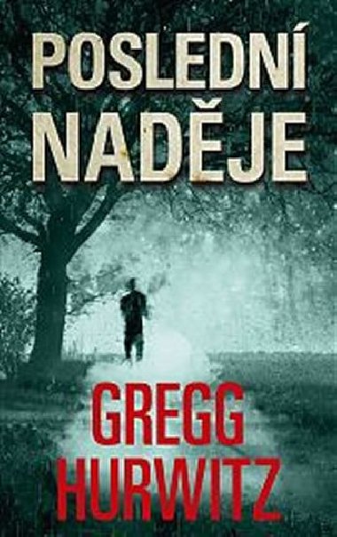 Posledn nadje - Gregg Hurwitz