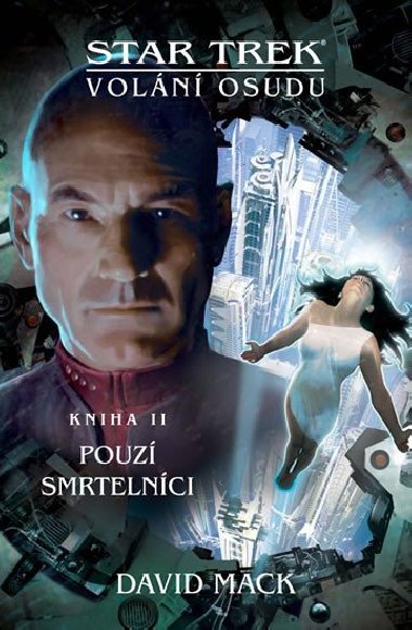 Pouz smrtelnci - Voln osudu 2 - David Mack