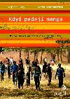 Kdy padaj manga - Dobrovolnkem uprosted vlenho konfliktu - Vojtch Bl; Alena Scheinostov
