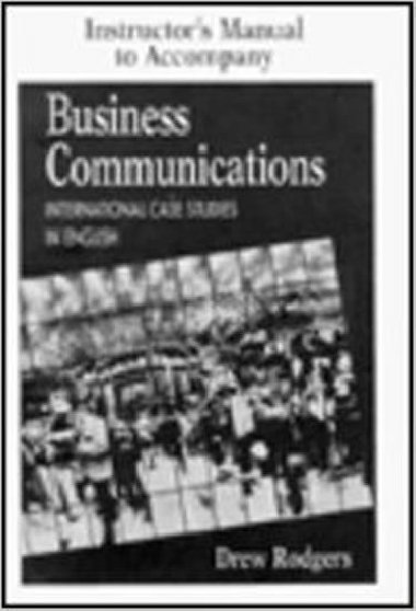 Business Communications Instructors Manual - Rodgers Drew
