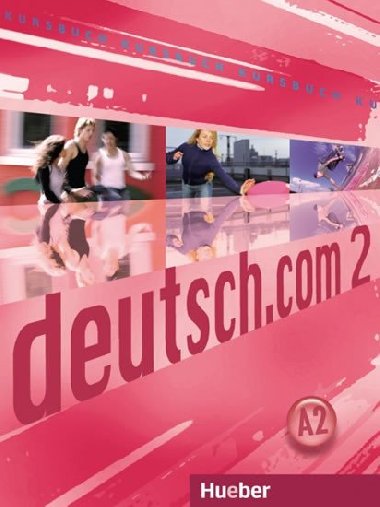 Deutsch.com 2: Kursbuch - Pilypaityte Lina