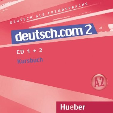 Deutsch.com 2: Audio-CDs zum Kursbuch - Pilypaityte Lina