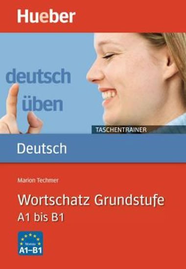 Deutsch ben Taschentrainer: Wortschatz Grundstufe A1 - B1 - Techmer Marion