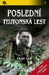 Posledn teutonsk lest - Pravda o tchovickm pokladu - Vclav Junek
