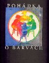 Pohdka o barvch - Radvan Bahbouh