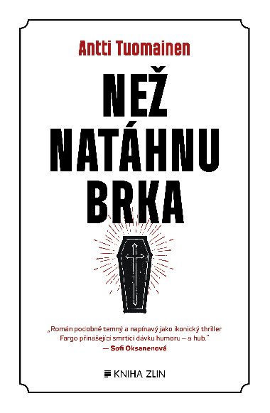 Než natáhnu brka - Antti Tuomainen
