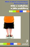 Dt s nadvhou a jeho problmy - Slvka Frakov; Jana Pazkov; Eva Malichov