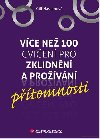 Vce ne 100 jednoduchch cvien pro zklidnn a provn ptomnosti - Gill Hasson