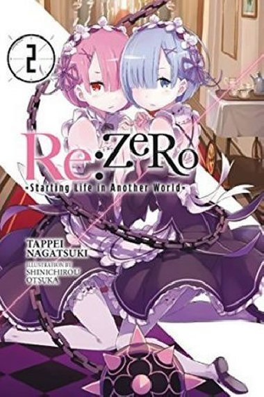 Re: Zero/Volume 2: Starting Life in Another World - Nagatsuki Tappei