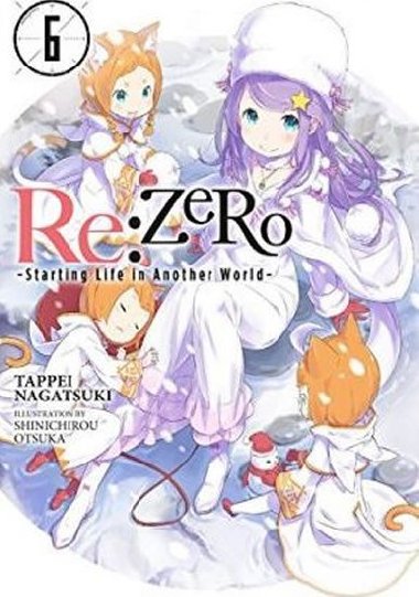 RE: Zero/Volume 6: Starting Life in Another World - Nagatsuki Tappei
