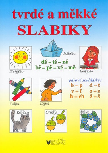 Tvrdé a měkké slabiky - Vlasta Blumentrittová; Olga Ptáčková