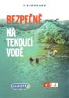 Bezpen na tekouc vod - Petr Ptek