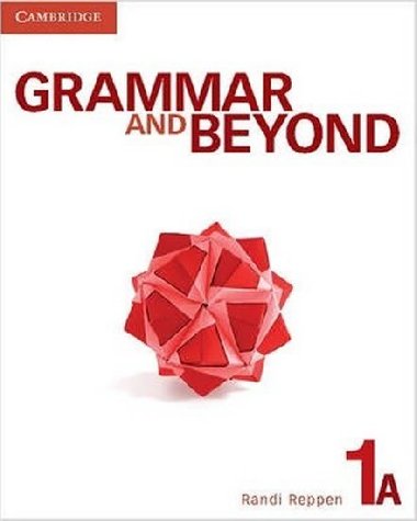 Grammar and Beyond 1A: Students Book - Reppen Randi