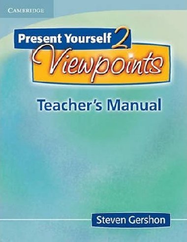 Present Yourself 2 Viewpoints: Teachers Manual - Gershon Steven