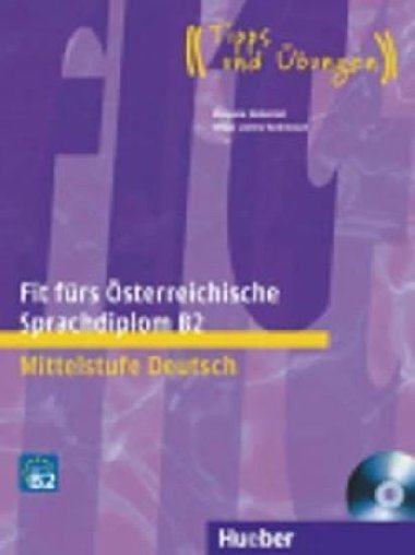 Fit frs sterreichische Sprachdiplom B2: Lehrbuch mit A-CD - Glaboniat Manuela