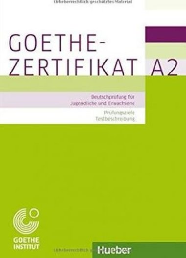 Goethe-Zertifikat A2 - Prüfungsziele, Testbeschreibung - Perlmann-Balme Michaela