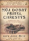 Mj dobr ptel chest - Don Jose Ruiz; Tami Hudman; Miguel Don Ruiz