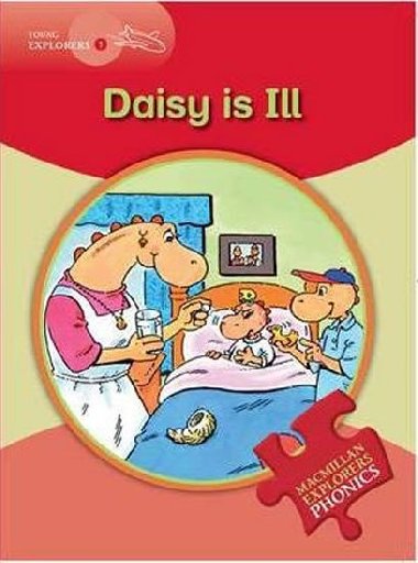 Young Explorers 1 Phonic: Daisy is Ill - Munton Gill