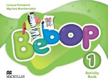 Bebop: 1 Activity Book - Monterrubio Alvarez Lorena