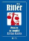 Proces se soudci Alvina Karra - Petr Ritter