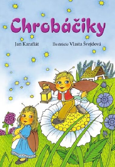 Chrobiky - Jan Karafit; Vlasta vejdov