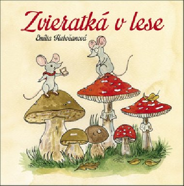 Zvieratk v lese - Emlia Huboanov