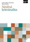 Nsiln kriminalita - Milan Vichlenda; Filip erba; Lenka Stakov