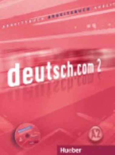 deutsch.com 2: Arbeitsbuch mit Audio-CD zum Arbeitsbuch - Breitsameter Anna