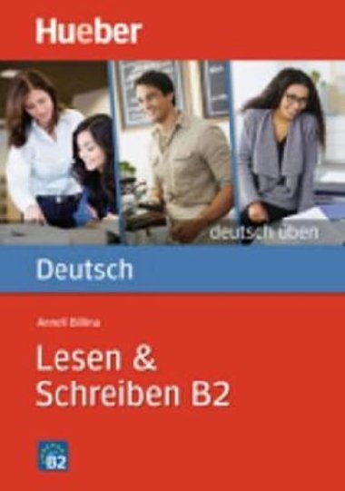 deutsch ben: Lesen + Schreiben B2 - Billina Anneli a kolektiv