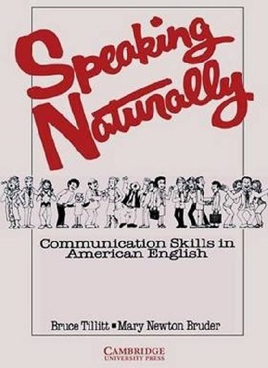 Speaking Naturally: Students Book - Tillitt Bruce