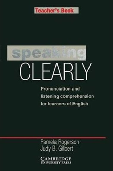 Speaking Clearly: Teachers Book - Rogerson Pamela