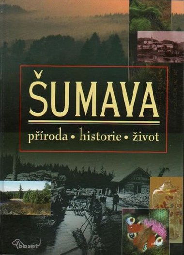 umava - proda, historie, ivot - Zavel Petr, Andra Milo