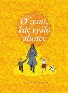 O zemi, kde vylo slunce - Eva Muroov