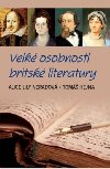 Velk osobnosti britsk literatury - Tom Hejna; Alice Lily Neradov