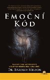 Emon kd - Jak uvolnit vae uvznn emoce a doshnout dobrho zdrav, lsky a tst - Bradley Nelson