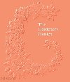 The gardeners garden - Madison Cox; Ruth Chivers; Toby Musqrave