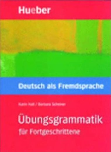 bungsgrammatik fr Fortgeschrittene:  - Hall Karin