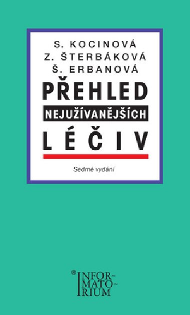Přehled nejužívanějších léčiv - Svatava Kocinová; Zdeňka Šterbáková; Šárka Erbanová