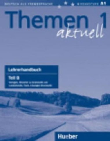 Themen aktuell 1: Lehrerhandbuch Teil B - Luger Urs