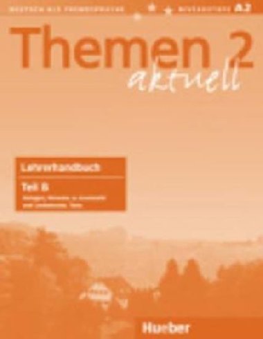 Themen aktuell 2: Lehrerhandbuch Teil B - Luger Urs