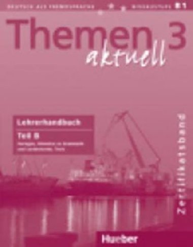 Themen aktuell 3 Zertifikatsband: Lehrerhandbuch Teil B - Luger Urs